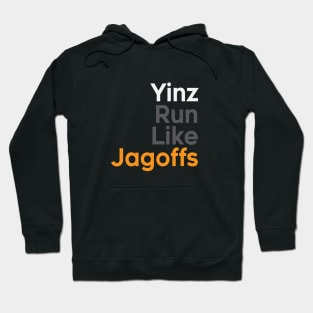 Yinz Run Like Jagoffs Hoodie